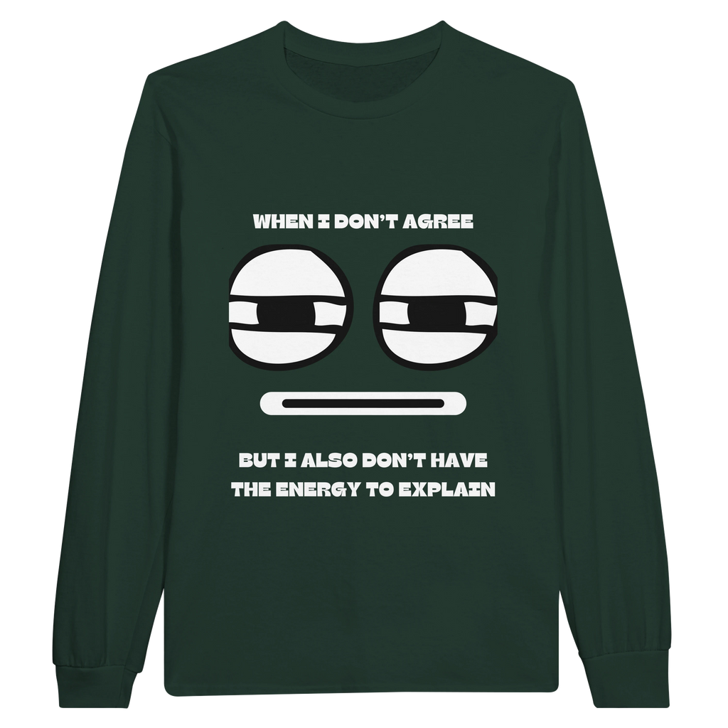 No Energy to Explain: Unisex Longsleeve Tee