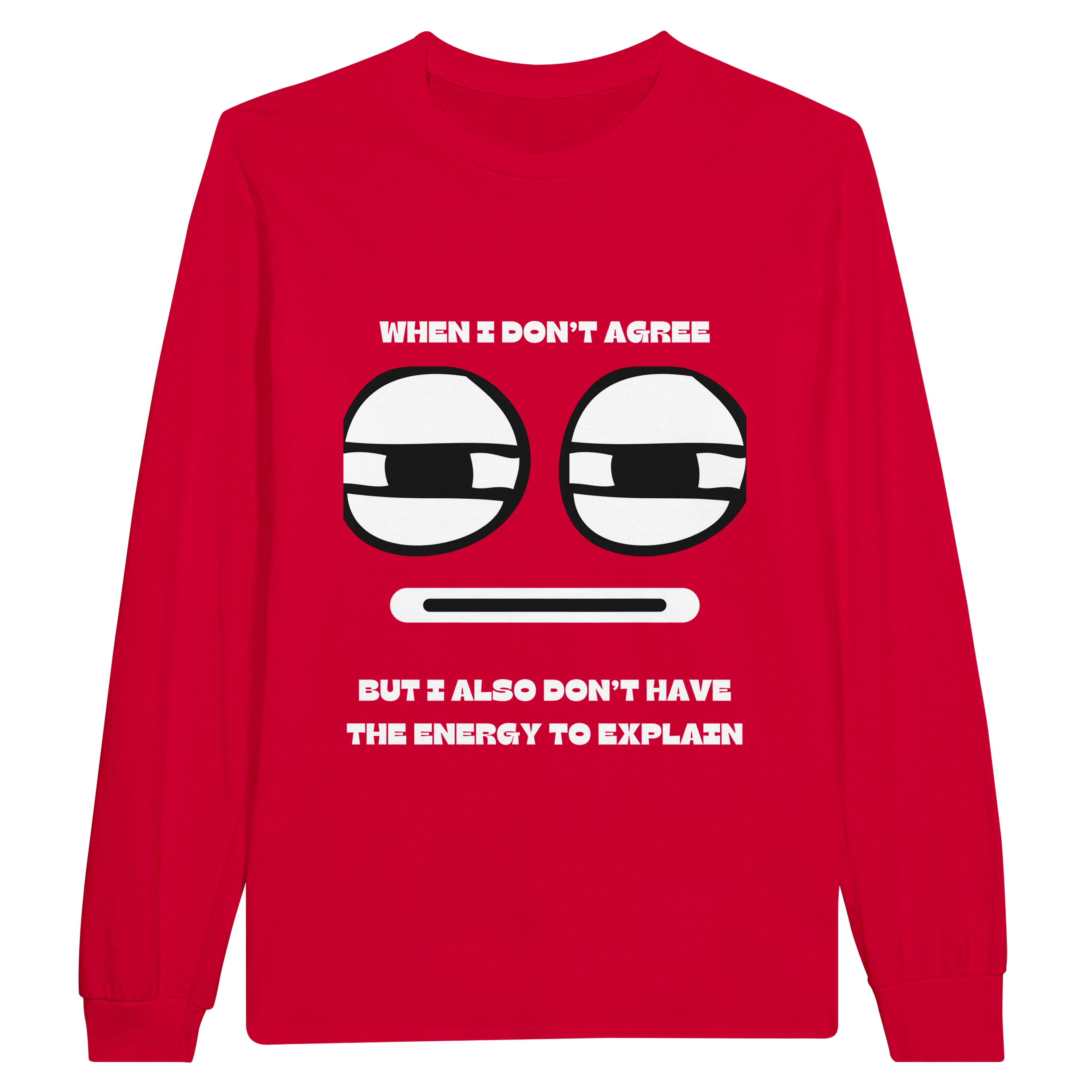 No Energy to Explain: Unisex Longsleeve Tee