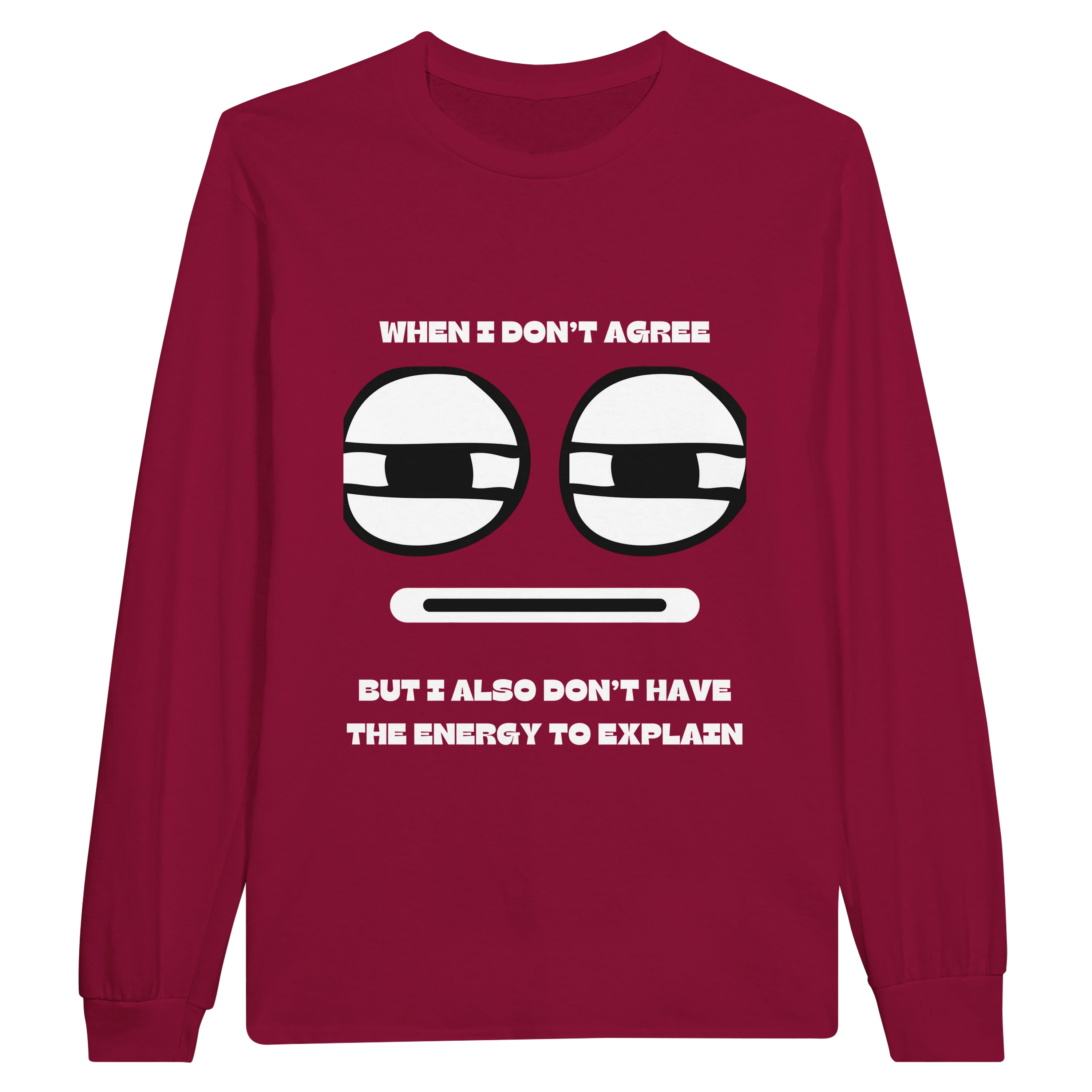 No Energy to Explain: Unisex Longsleeve Tee