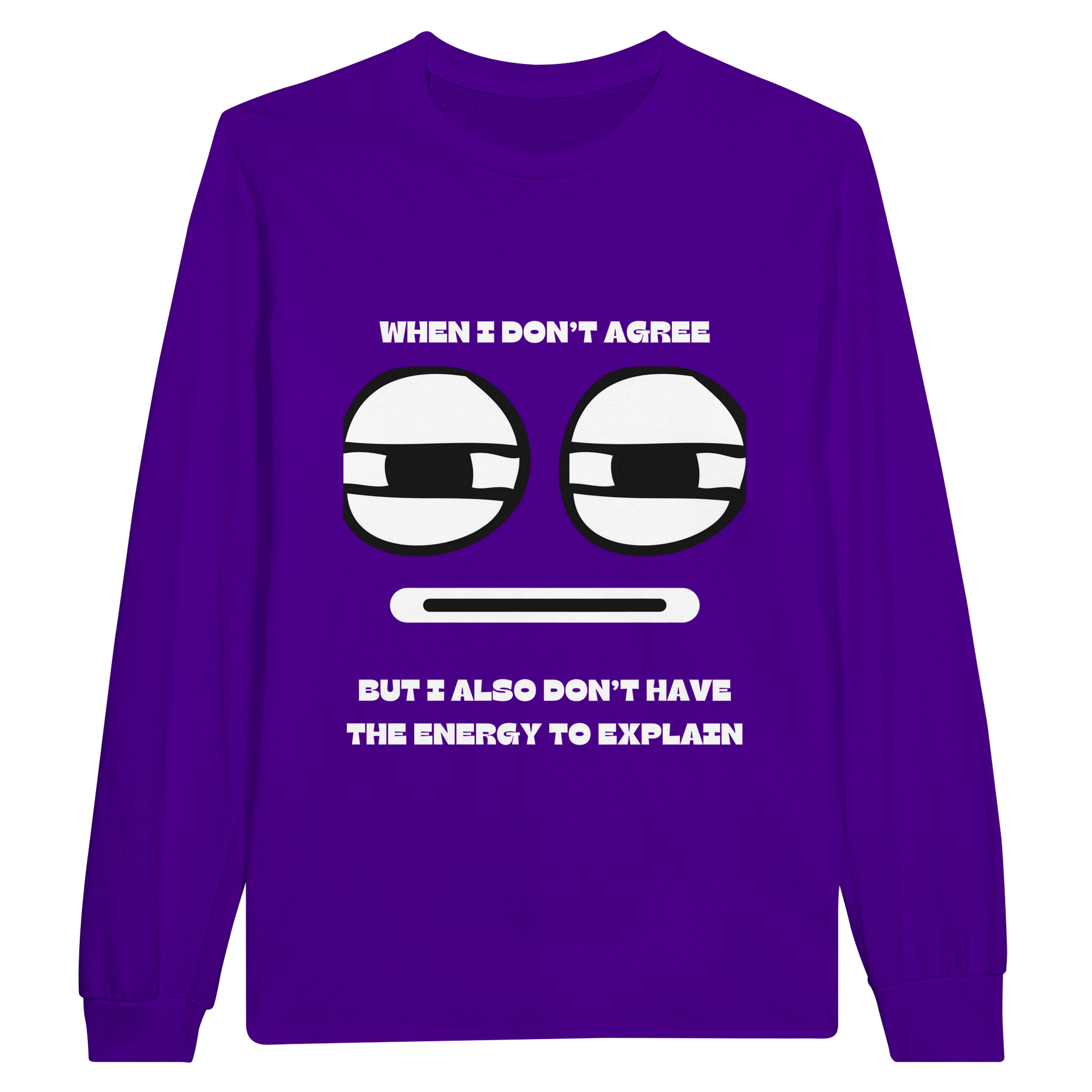 No Energy to Explain: Unisex Longsleeve Tee